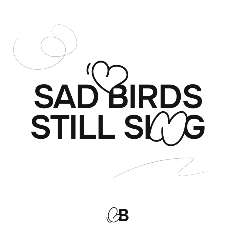 Sad birds still sing